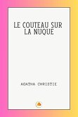 LE COUTEAU SUR LA NUQUE (eBook, ePUB) LE COUTEAU SUR LA NUQUE (eBook, ePUB)