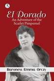 El Dorado: An Adventure of the Scarlet Pimpernel (eBook, ePUB)