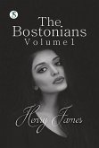 THE BOSTONIANS VOL. I (eBook, ePUB) THE BOSTONIANS VOL. I (eBook, ePUB)