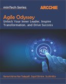 Agile Odyssey: Unlock Your Inner Leader, Inspire Transformation, and Drive Success (eBook, ePUB) Agile Odyssey: Unlock Your Inner Leader, Inspire Transformation, and Drive Success (eBook, ePUB)