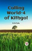 Calling World-4 of Kithgol! (eBook, ePUB)