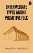 Intermediate Types among Primitive Folk... - Bild 1