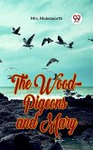 The Wood-Pigeons And Mary (eBook, ePUB) The Wood-Pigeons And Mary (eBook, ePUB)