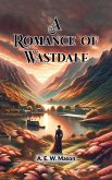 A Romance of Wastdale (eBook, ePUB) A Romance of Wastdale (eBook, ePUB)