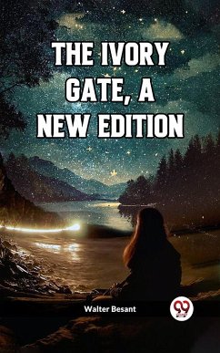 The Ivory Gate, A New Edition (eBook, ePUB) - Besant, Walter