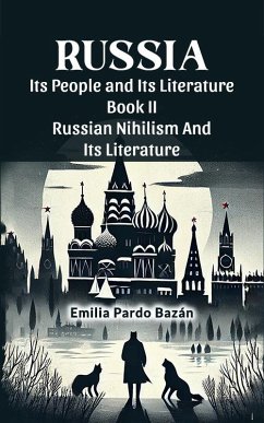 Cover Russia Its People And Its Literature Book II Russian Nihilism And Its Literature (eBook, ePUB)