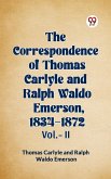 The Correspondence Of Thomas Carlyle And Ralph Waldo Emerson, 1834-1872 Vol.-II (eBook, ePUB)