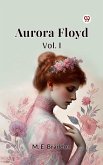 Aurora Floyd Vol. I (eBook, ePUB) Aurora Floyd Vol. I (eBook, ePUB)
