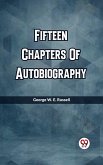 Fifteen Chapters Of Autobiography (eBook, ePUB)