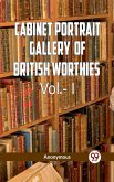 The Cabinet Portrait Gallery Of British Worthies Vol.-I (eBook, ePUB)