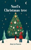 Noel's Christmas Tree (eBook, ePUB) Noel's Christmas Tree (eBook, ePUB)