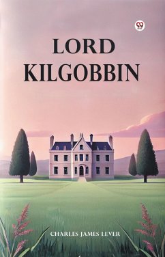 Lord Kilgobbin (eBook, ePUB) - Lever, Charles James