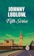 Johnny Ludlow, Fifth Series (eBook,... - Bild 1