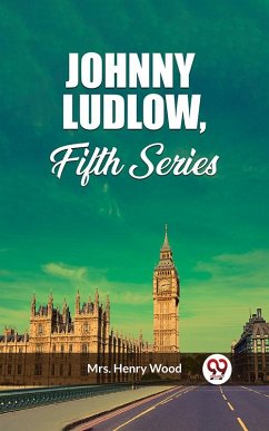 Cover Johnny Ludlow, Fifth Series (eBook, ePUB)