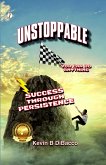 UNSTOPPABLE : SUCCESS THROUGH PERSISTENCE (eBook, ePUB) UNSTOPPABLE : SUCCESS THROUGH PERSISTENCE (eBook, ePUB)
