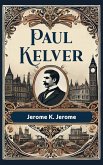 Paul Kelver (eBook, ePUB)