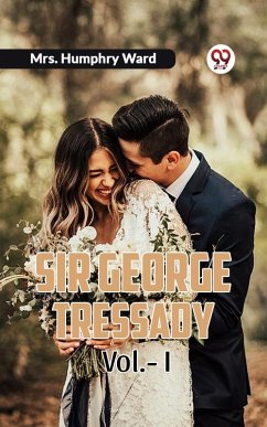 Sir George Tressady Vol.-I (eBook, ePUB) - Ward, Humphry