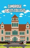 CAMBRIDGE AND ITS COLLEGES (eBook, ePUB) CAMBRIDGE AND ITS COLLEGES (eBook, ePUB)