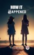 How It Happened (eBook, ePUB) - Bild 1