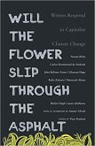 Will the Flower Slip Through the Asphalt? (eBook, ePUB) Will the Flower Slip Through the Asphalt? (eBook, ePUB)