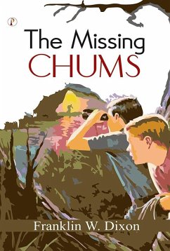 The Missing Chums (eBook, ePUB) - Dixon, Franklin W.