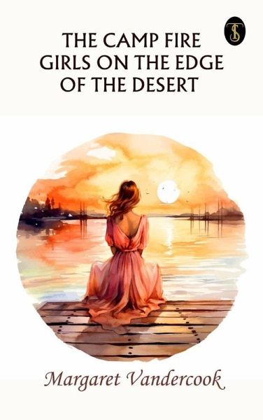 The Camp Fire Girls on the edge of the desert (eBook, ePUB)