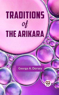Cover Traditions of the Arikara (eBook, ePUB)