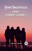 John Ingerfield, And Other Stories (eBook, ePUB)