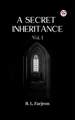 Cover A Secret Inheritance Vol. I (eBook, ePUB)