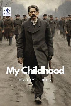 My Childhood (eBook, ePUB) - Gorky, Maxim