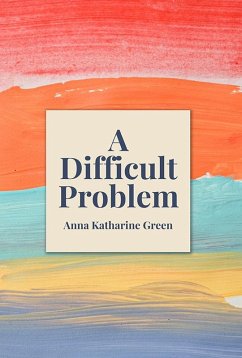 A Difficult Problem (eBook, ePUB) - Green, Anna Katharine