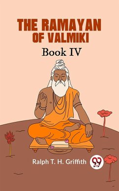 Cover The Ramayan of Valmiki Book IV TRANSLATED INTO ENGLISH VERSE (eBook, ePUB)