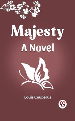 Majesty A Novel (eBook, ePUB) - Couperus, Louis