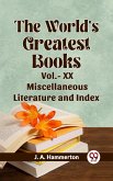 The World'S Greatest Books Vol.- XX Miscellaneous Literature And Index (eBook, ePUB)