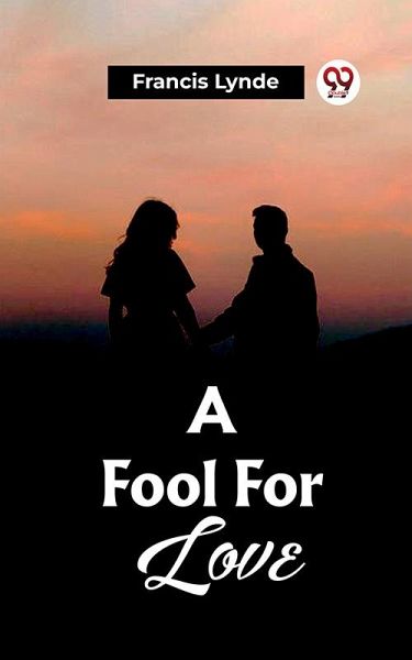 A Fool For Love (eBook, ePUB)
