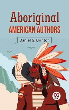 Cover Aboriginal American Authors AND THEIR PRODUCTIONS (eBook, ePUB)