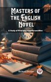 Masters of the English Novel A Study of Principles and Personalities (eBook, ePUB)