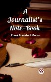 A Journalist's Note-Book (eBook, ePUB)