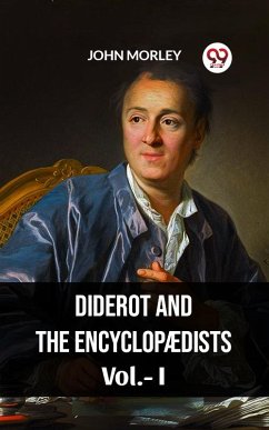 Cover Diderot And The Encyclopaedists Vol.-I (eBook, ePUB)