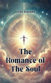The Romance of the Soul (eBook, ePUB) The Romance of the Soul (eBook, ePUB)