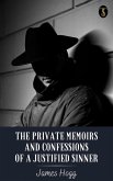 The Private Memoirs and Confessions of a Justified Sinner (eBook, ePUB) The Private Memoirs and Confessions of a Justified Sinner (eBook, ePUB)