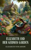 Elizabeth and Her German Garden (eBook, ePUB) Elizabeth and Her German Garden (eBook, ePUB)
