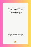 The Land That Time Forgot (eBook, ePUB) The Land That Time Forgot (eBook, ePUB)