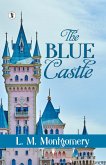 The Blue Castle (eBook, ePUB)