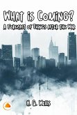 What is Coming? A Forecast of Things after the War (eBook, ePUB) What is Coming? A Forecast of Things after the War (eBook, ePUB)