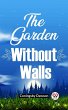 The Garden Without Walls (eBook, ePUB) - Bild 1