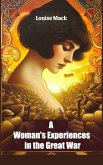 A Woman's Experiences in the Great War (eBook, ePUB)