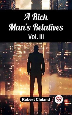 Cover A Rich Man's Relatives Vol. III (eBook, ePUB)