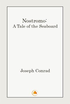 Nostromo: A Tale of the Seaboard (eBook, ePUB) - Conrad, Joseph