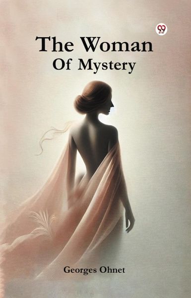 The Woman Of Mystery (eBook, ePUB) The Woman Of Mystery (eBook, ePUB)